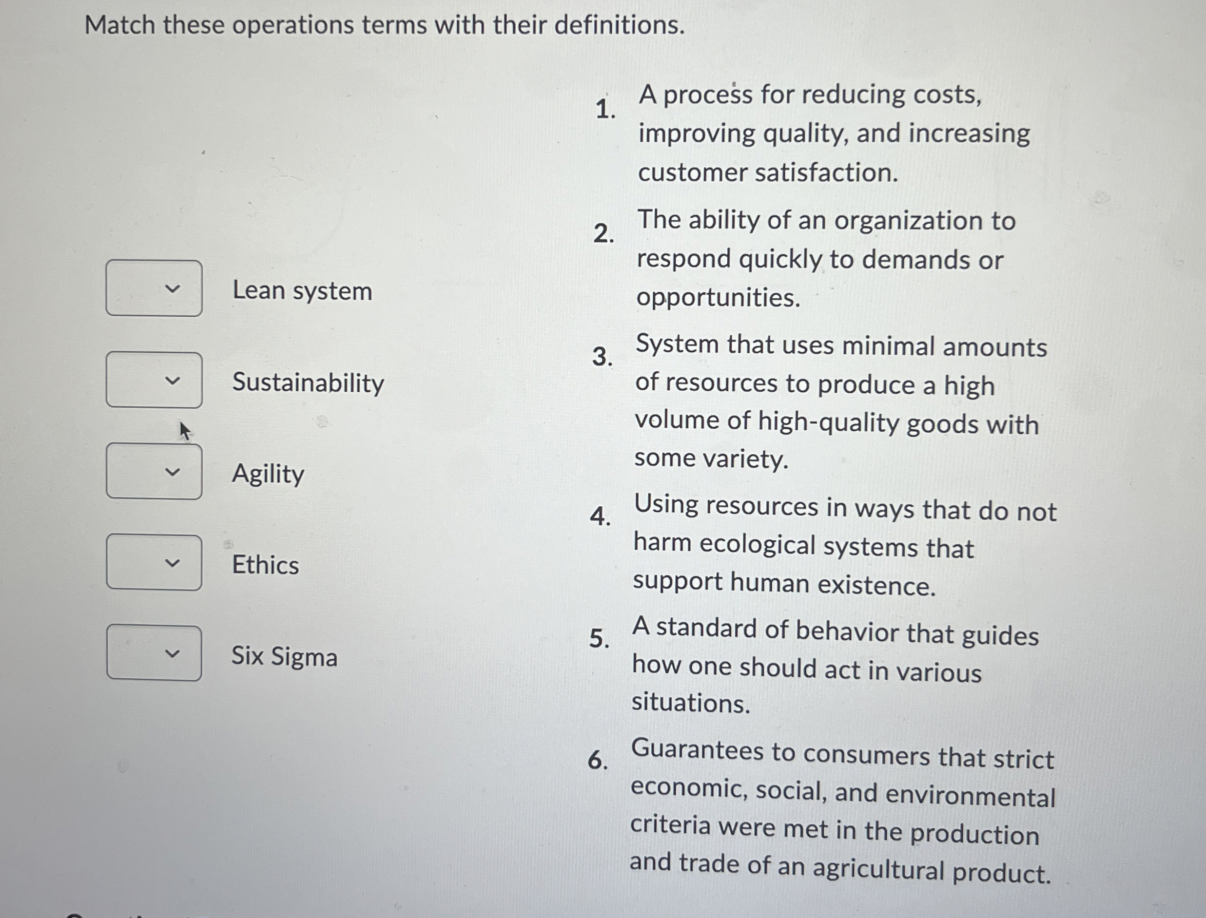  Match these operations terms with their definitions. A process for reducing