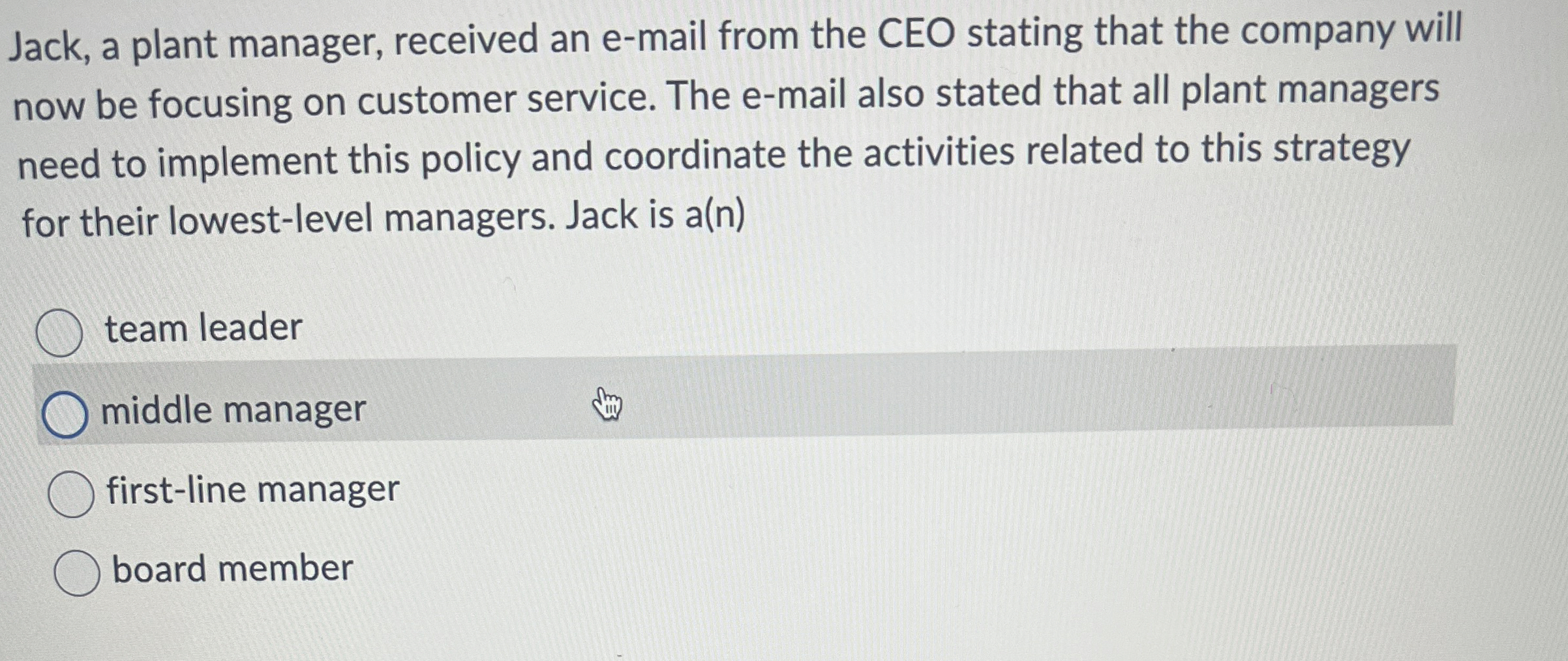  Jack, a plant manager, received an e-mail from the CEO stating
