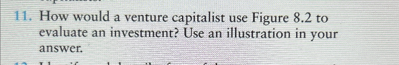  How would a venture capitalist use Figure 8.2 to evaluate an
