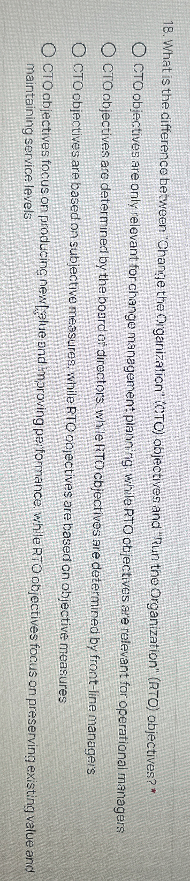  What is the difference between "Change the Organization" (CTO) objectives and