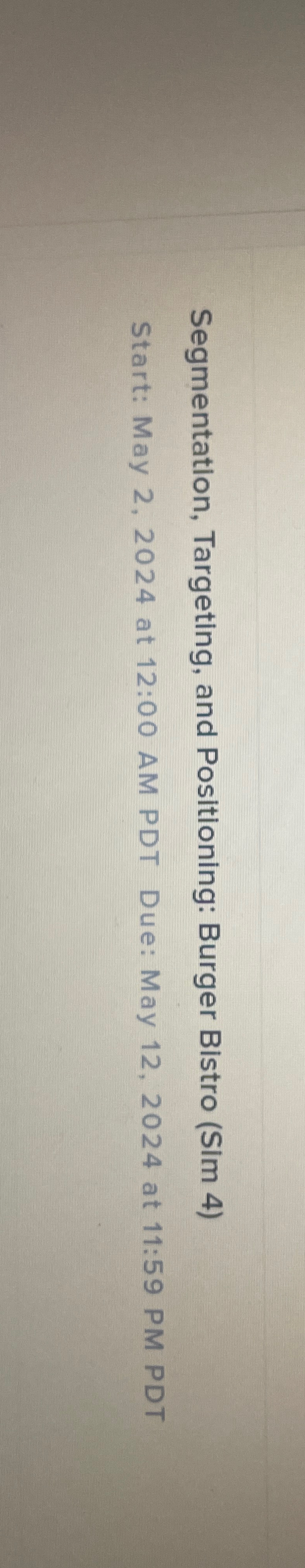  Segmentation, Targeting, and Positioning: Burger BIstro (SIm 4) Start: May 2,2024