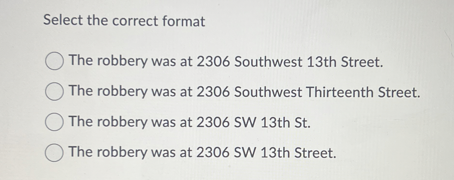  Select the correct AP style format The robbery was at 2306