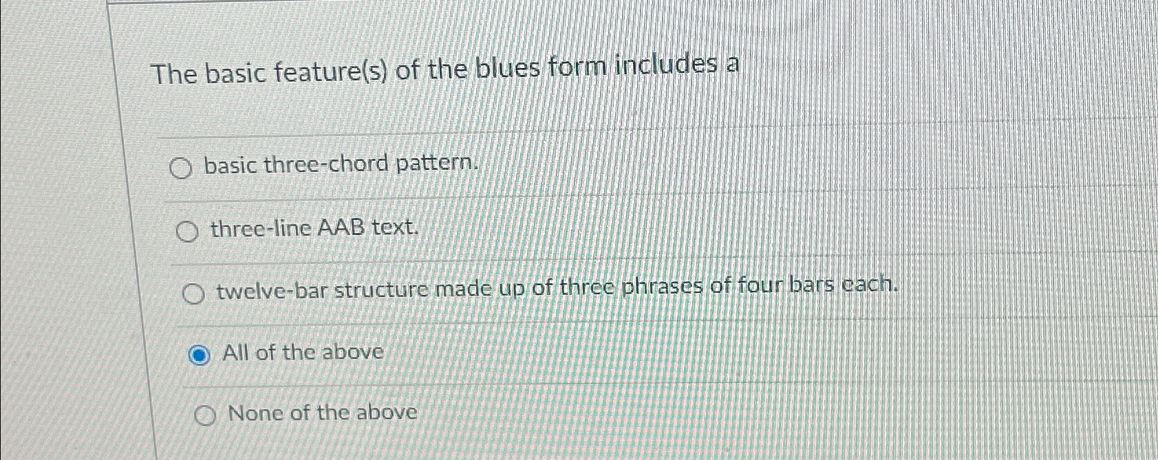  The basic feature(s) of the blues form includes a basic three-chord