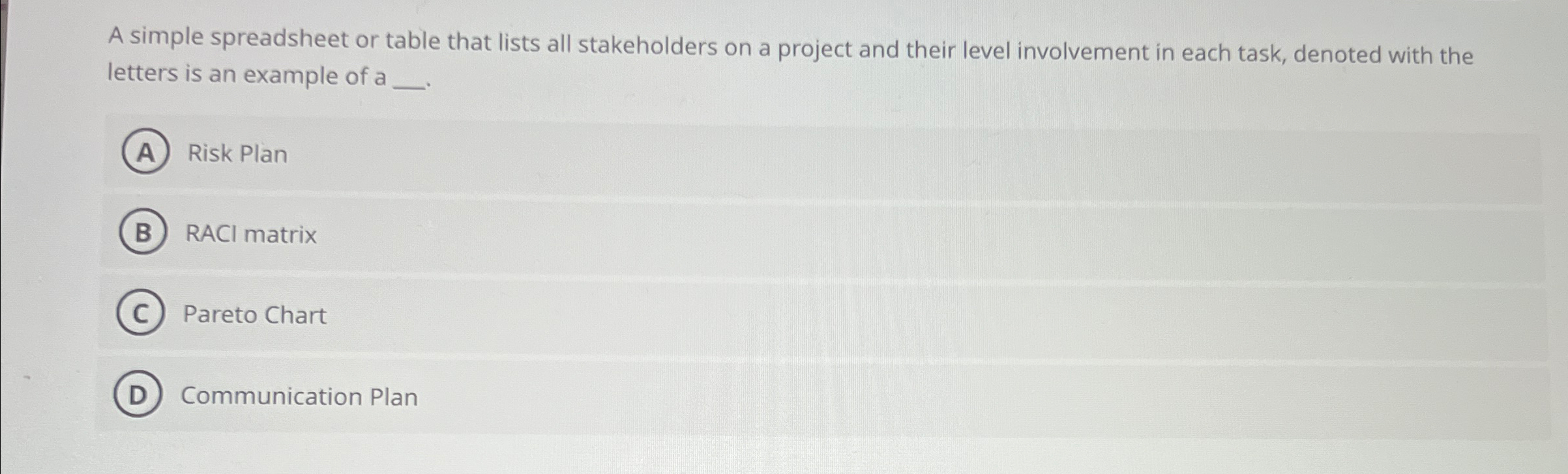  A simple spreadsheet or table that lists all stakeholders on a