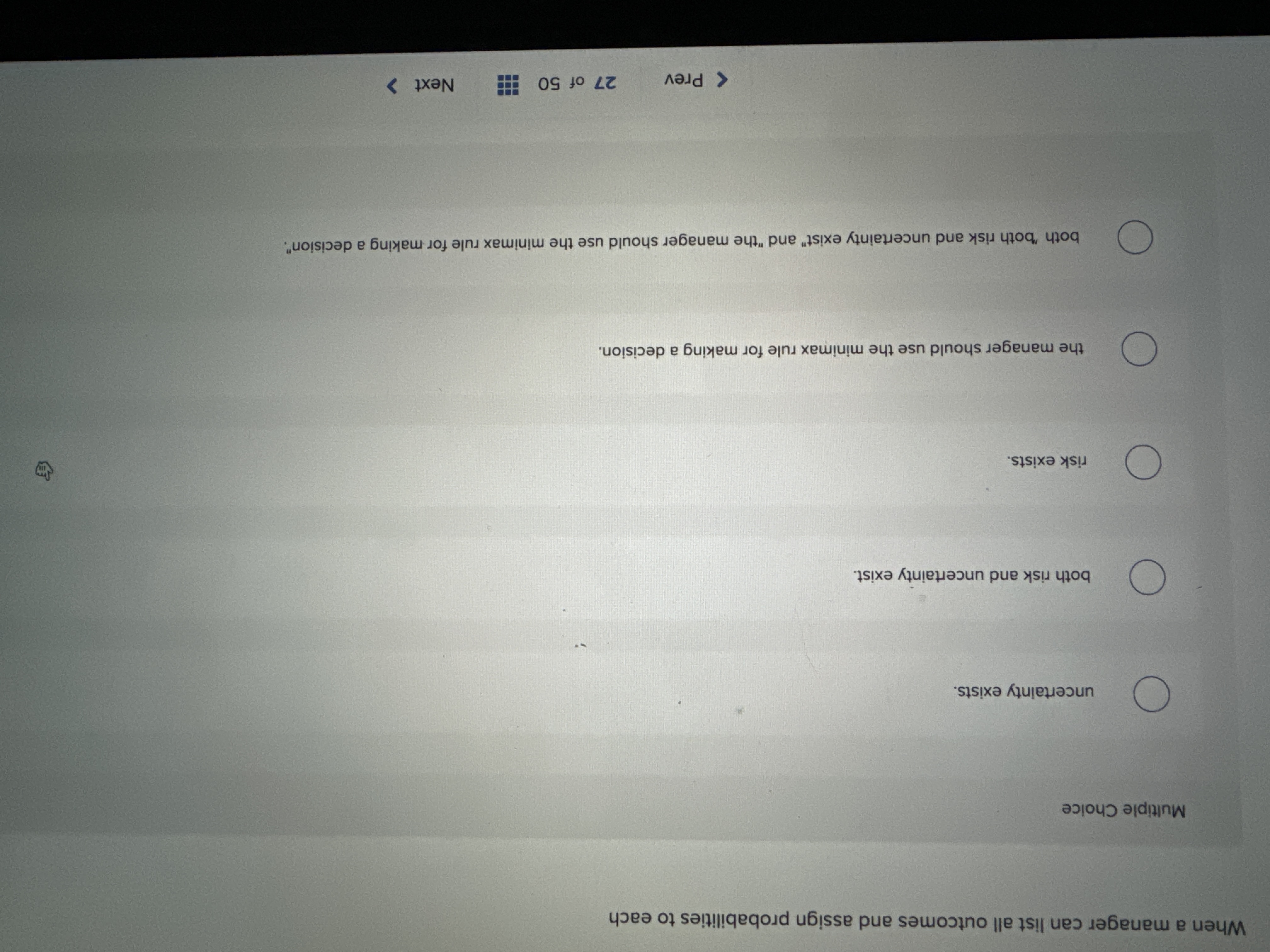  When a manager can list all outcomes and assign probabilities to