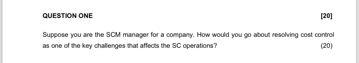  QUESTION ONE Suppose you are the SCM manager for a company.