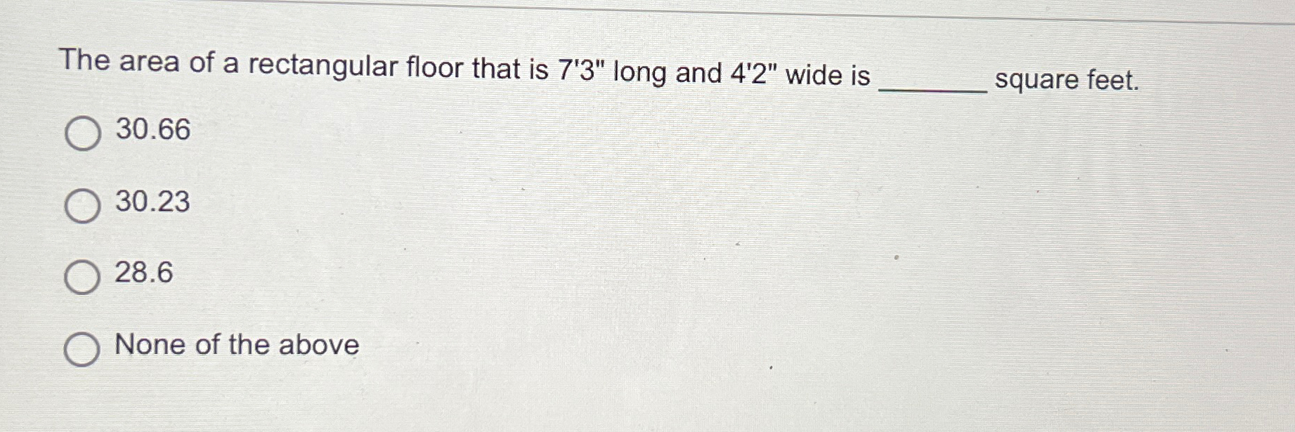  The area of a rectangular floor that is 7'3'' long and