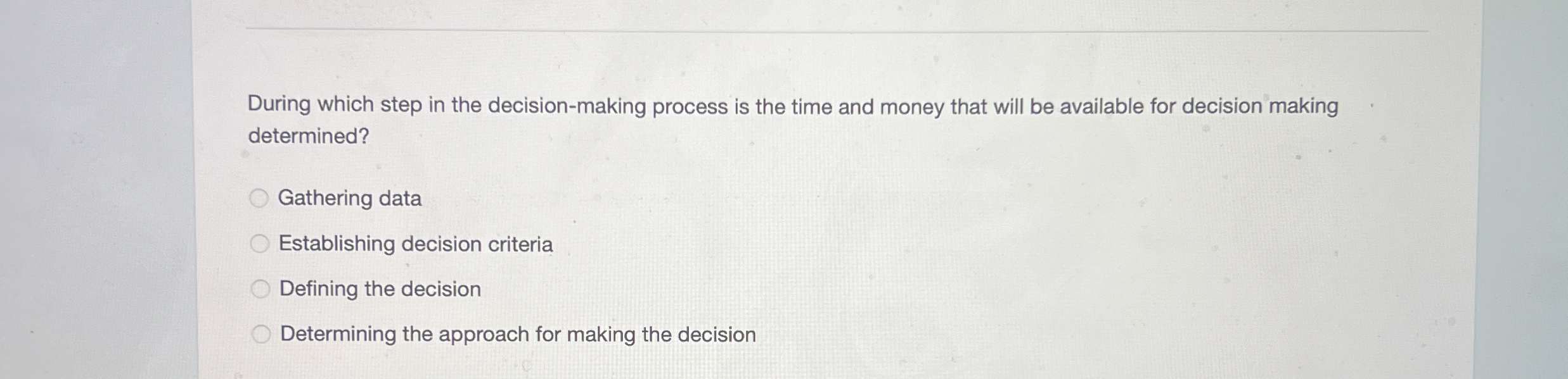  During which step in the decision-making process is the time and