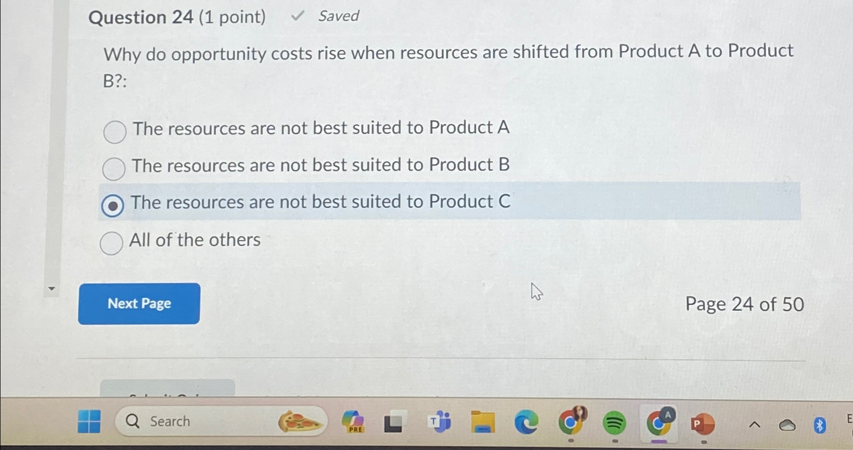  Question 24(1 point) Saved Why do opportunity costs rise when resources