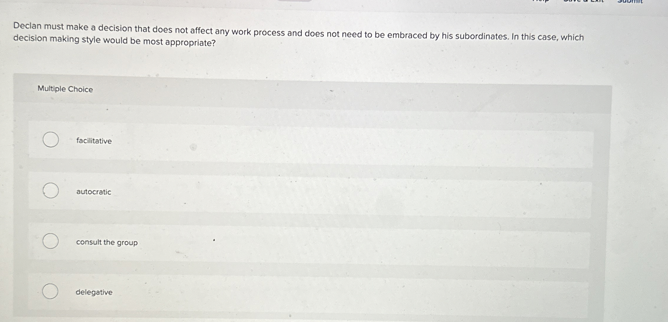  Declan must make a decision that does not affect any work