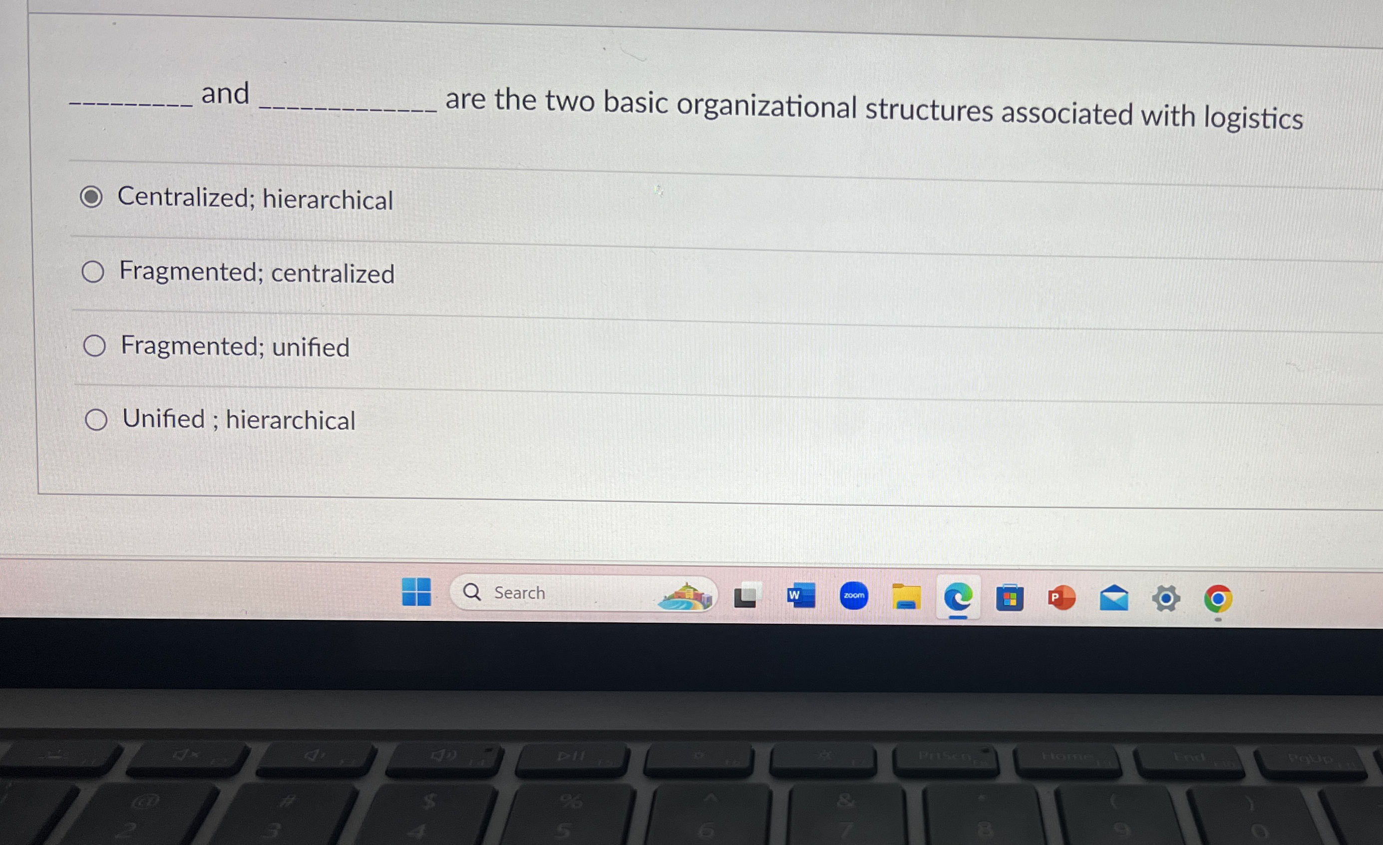  and are the two basic organizational structures associated with logistics Centralized;