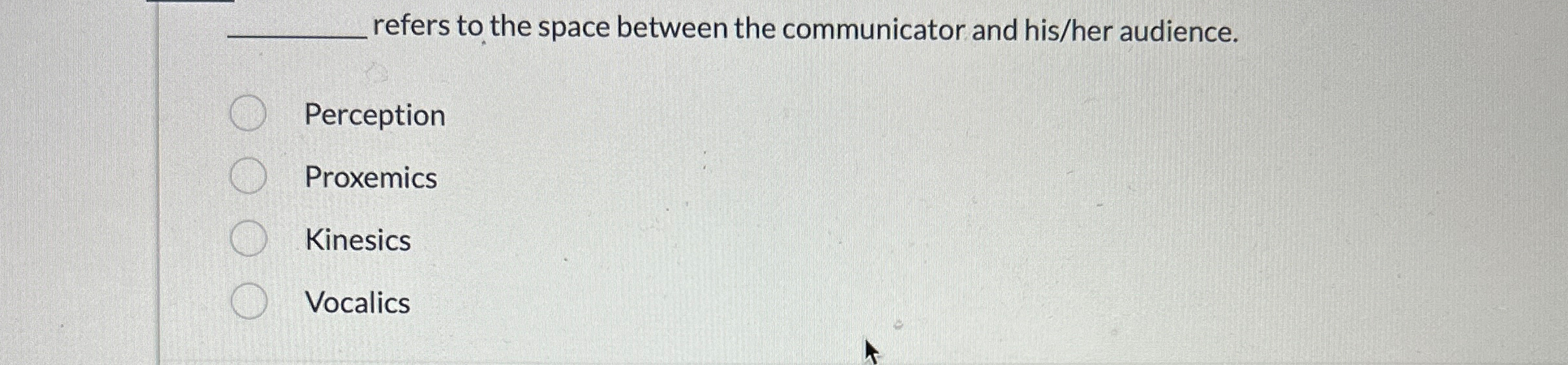  refers to the space between the communicator and his/her audience. Perception