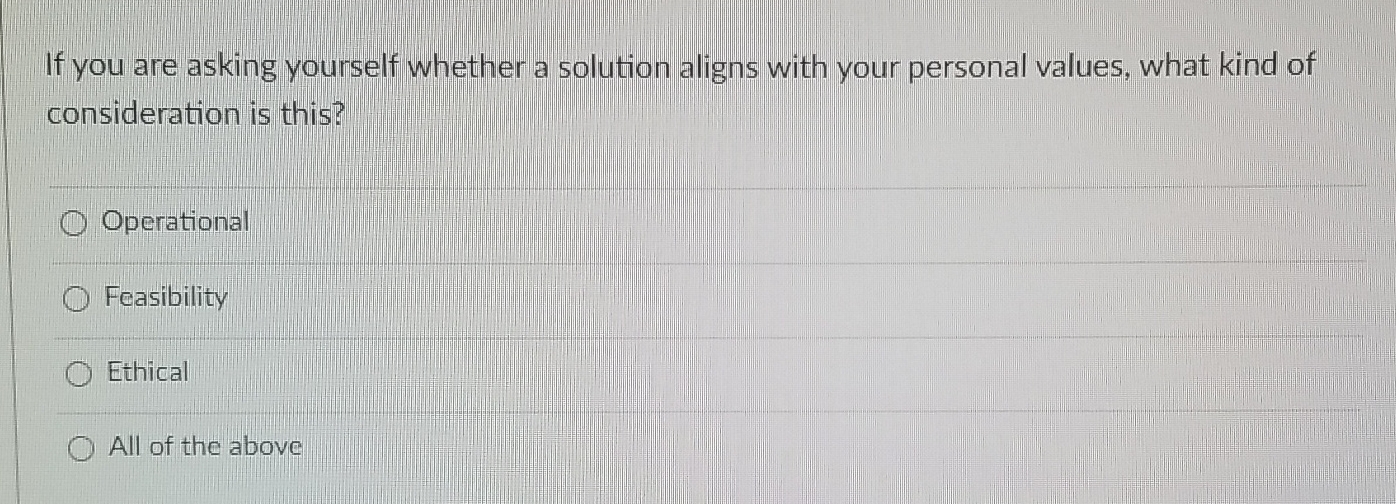 If you are asking yourself whether a solution aligns with your