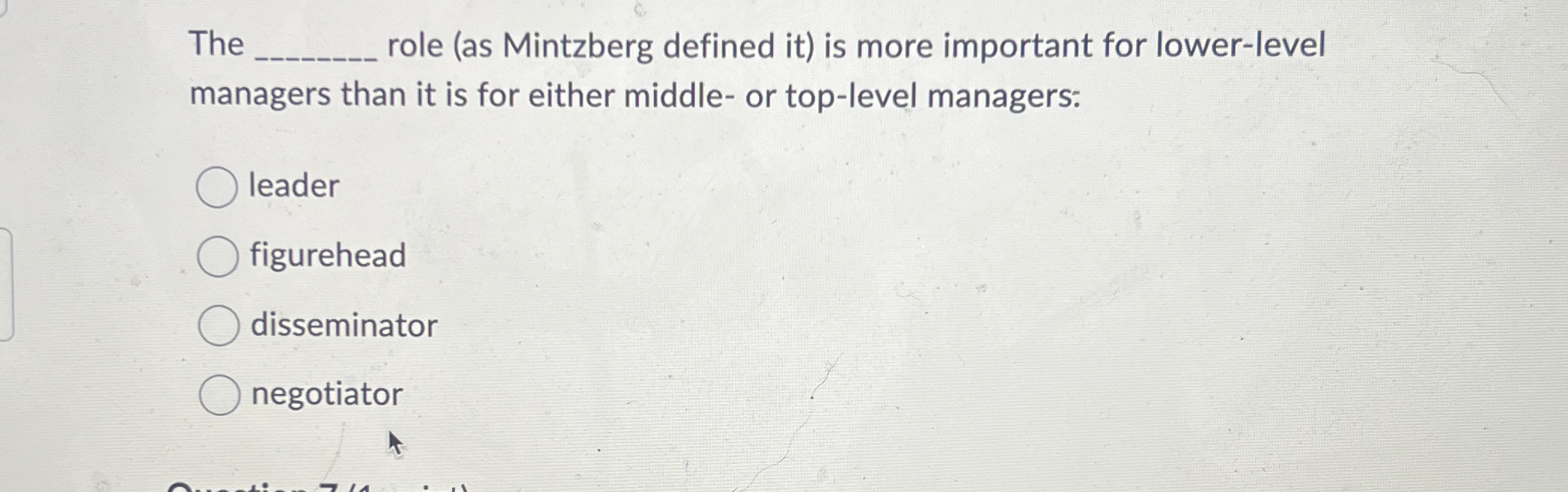  The q, role (as Mintzberg defined it) is more important for