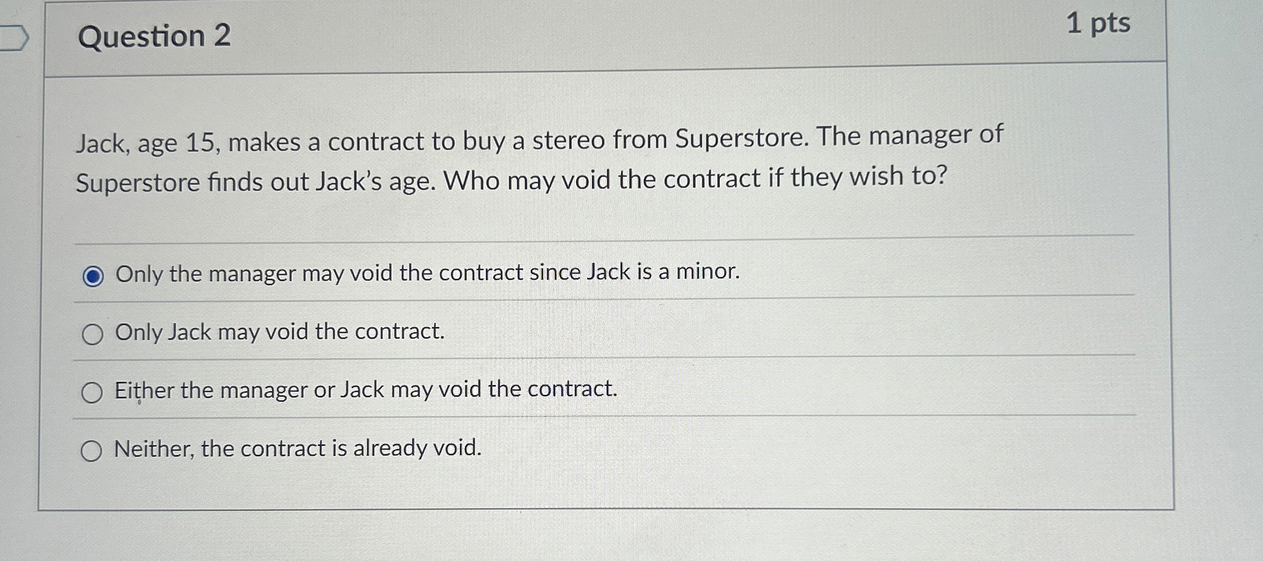  Question 2 Jack, age 15, makes a contract to buy a