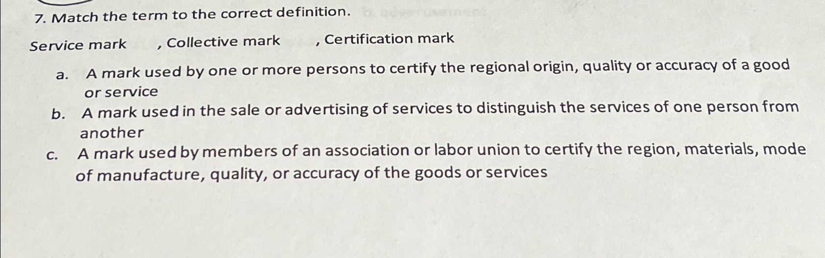  Match the term to the correct definition. Service mark , Collective