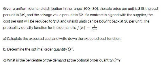  Given a uniform demand distribution in the range 100,130, the sale