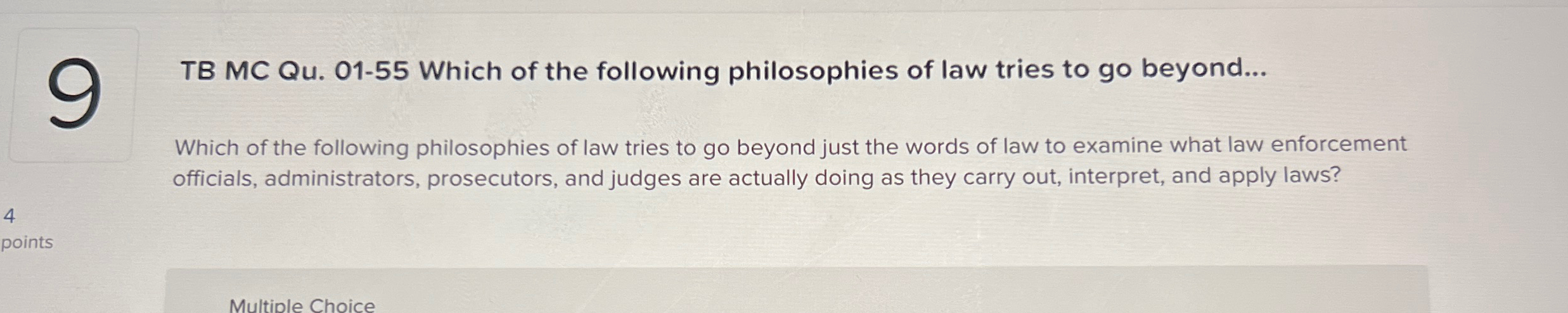  TB MC Qu.01-55 Which of the following philosophies of law tries