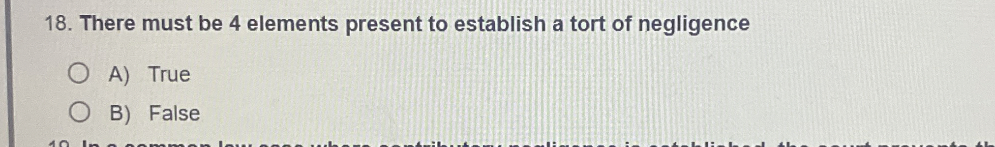  There must be 4 elements present to establish a tort of
