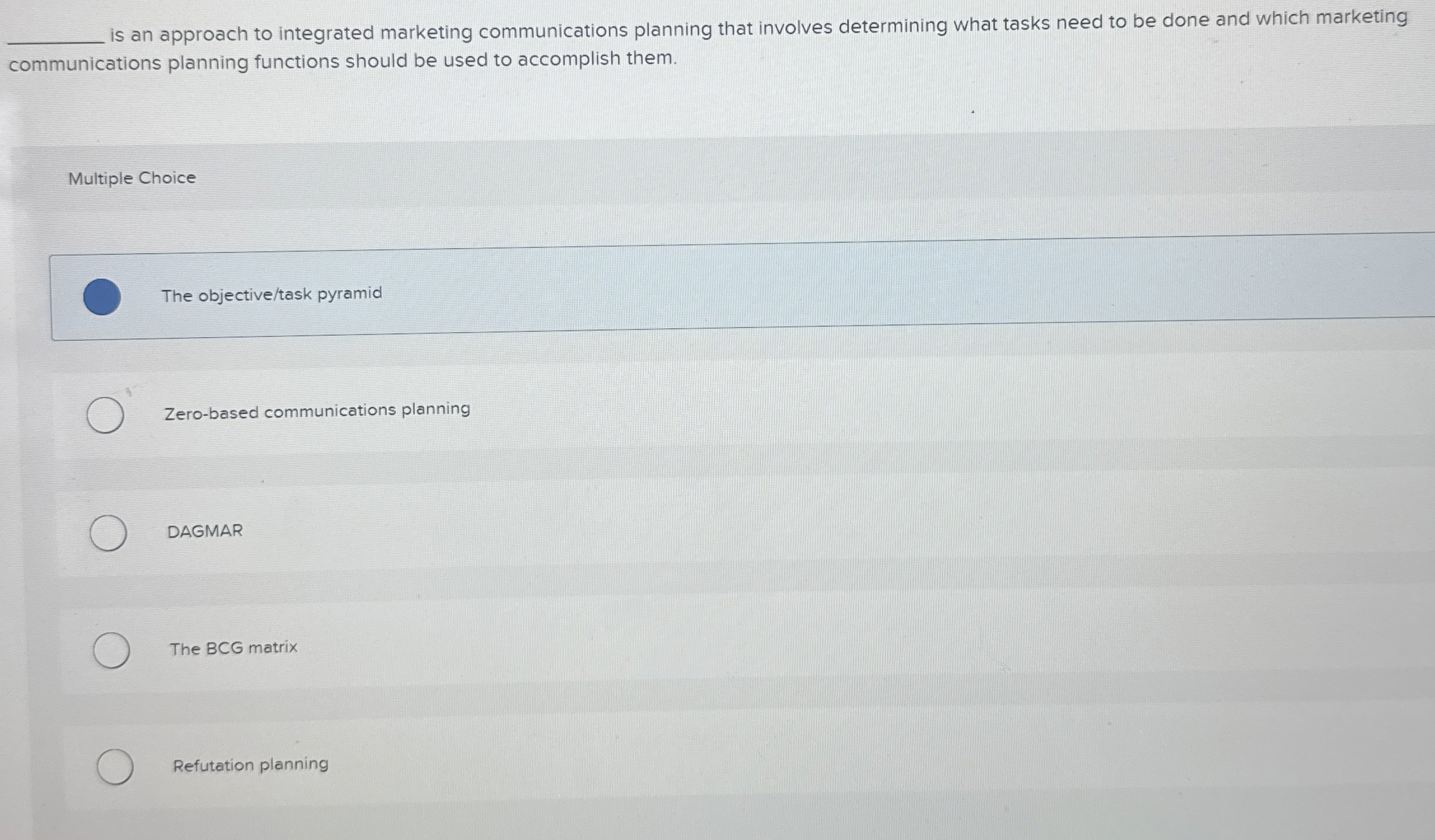  is an approach to integrated marketing communications planning that involves determining