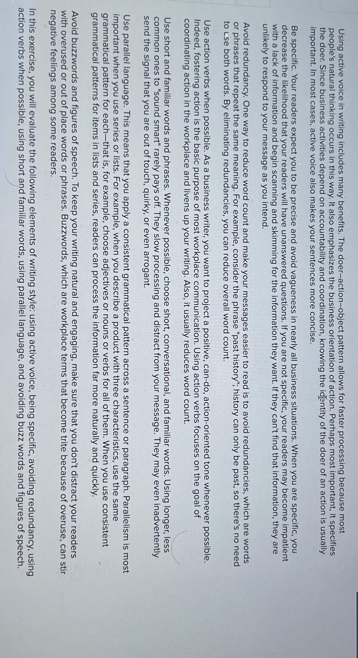  Using active voice in writing includes many benefits. The doer-action-object pattern