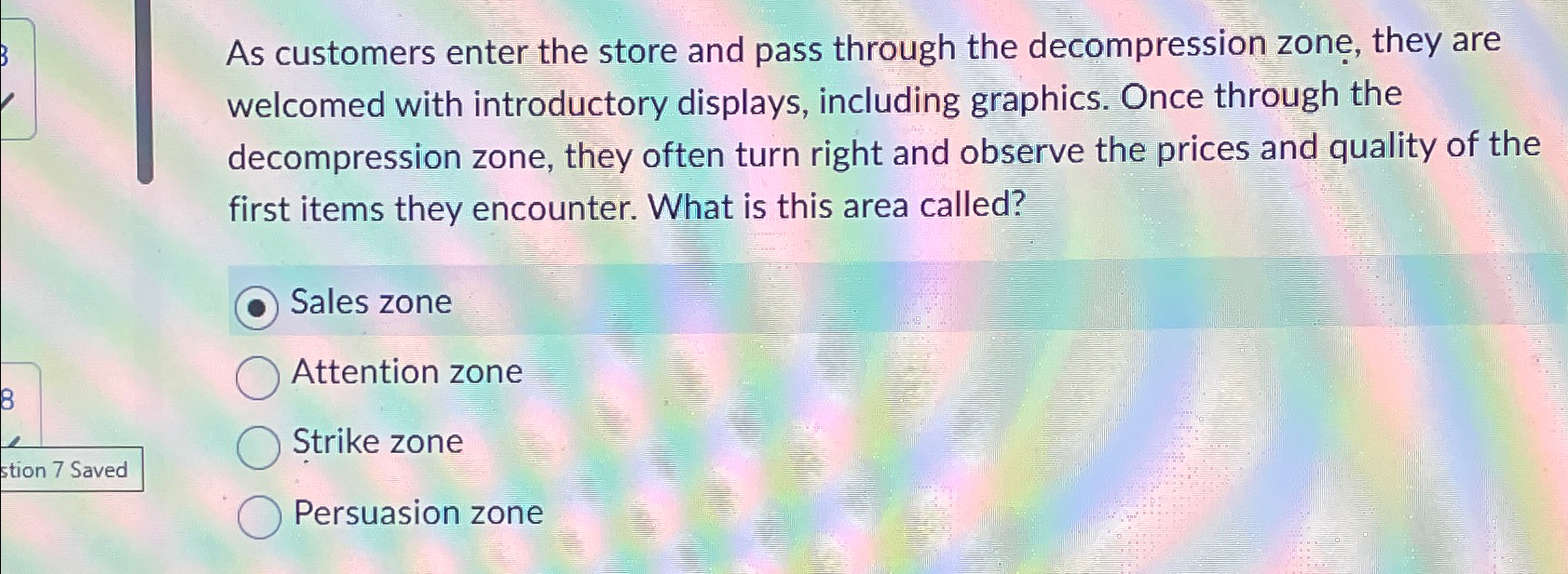  As customers enter the store and pass through the decompression zone,