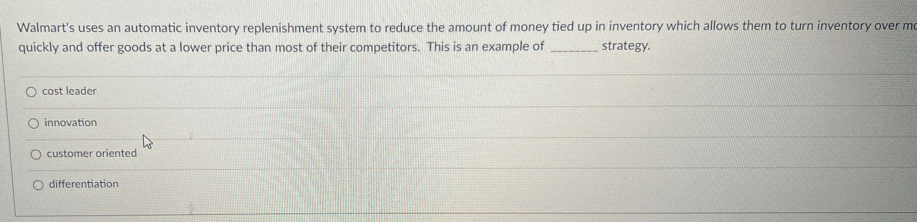  Walmart's uses an automatic inventory replenishment system to reduce the amount