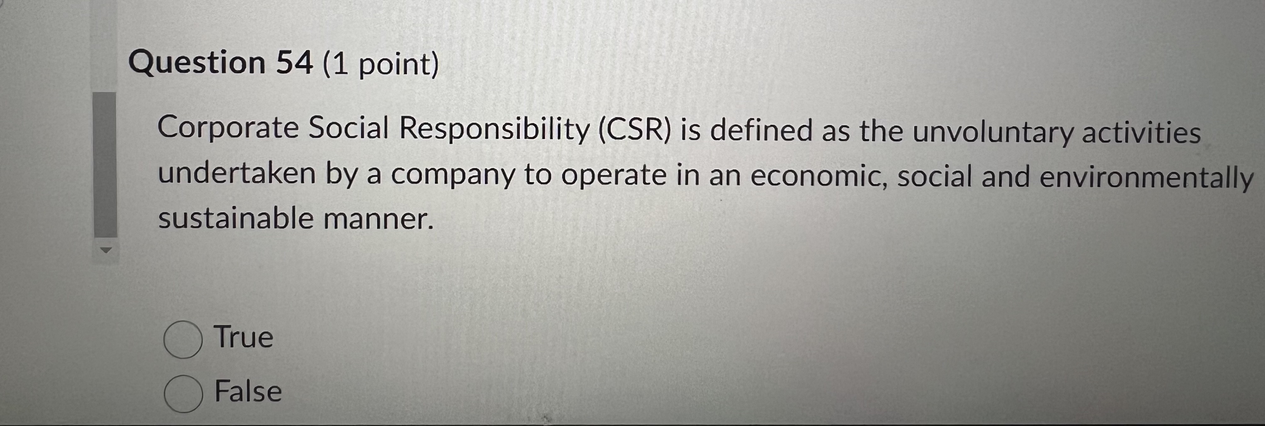  Question 54(1 point) Corporate Social Responsibility (CSR) is defined as the