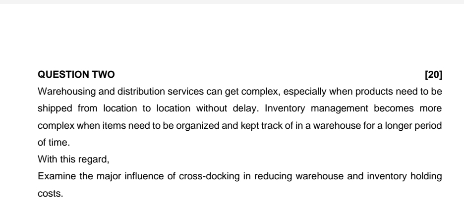  QUESTION TWO [20] Warehousing and distribution services can get complex, especially