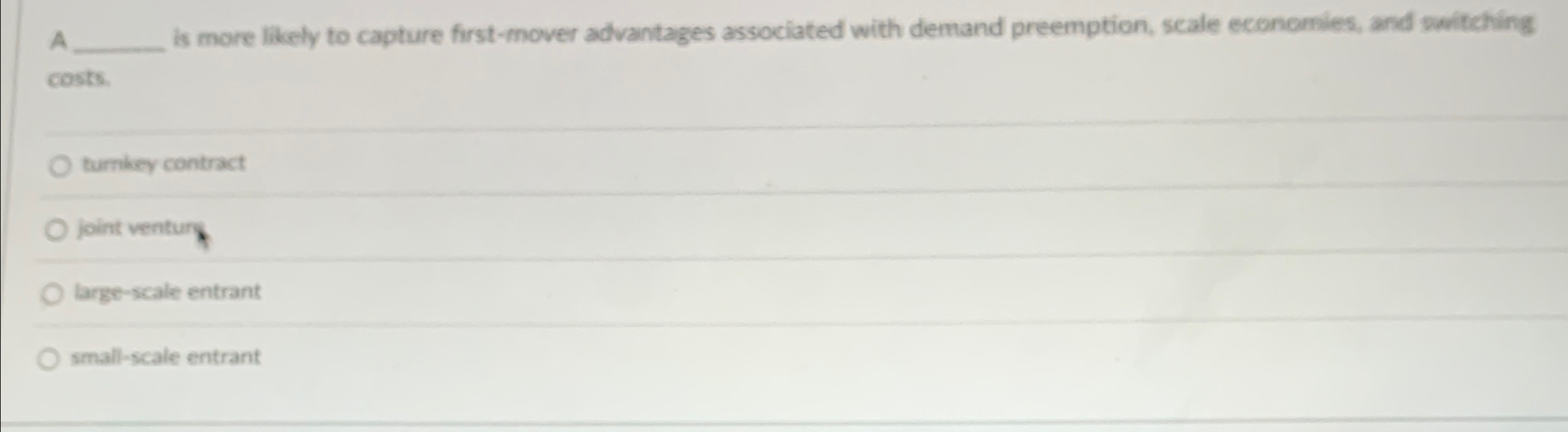  A is more likely to capture first-mover advantages associated with demand