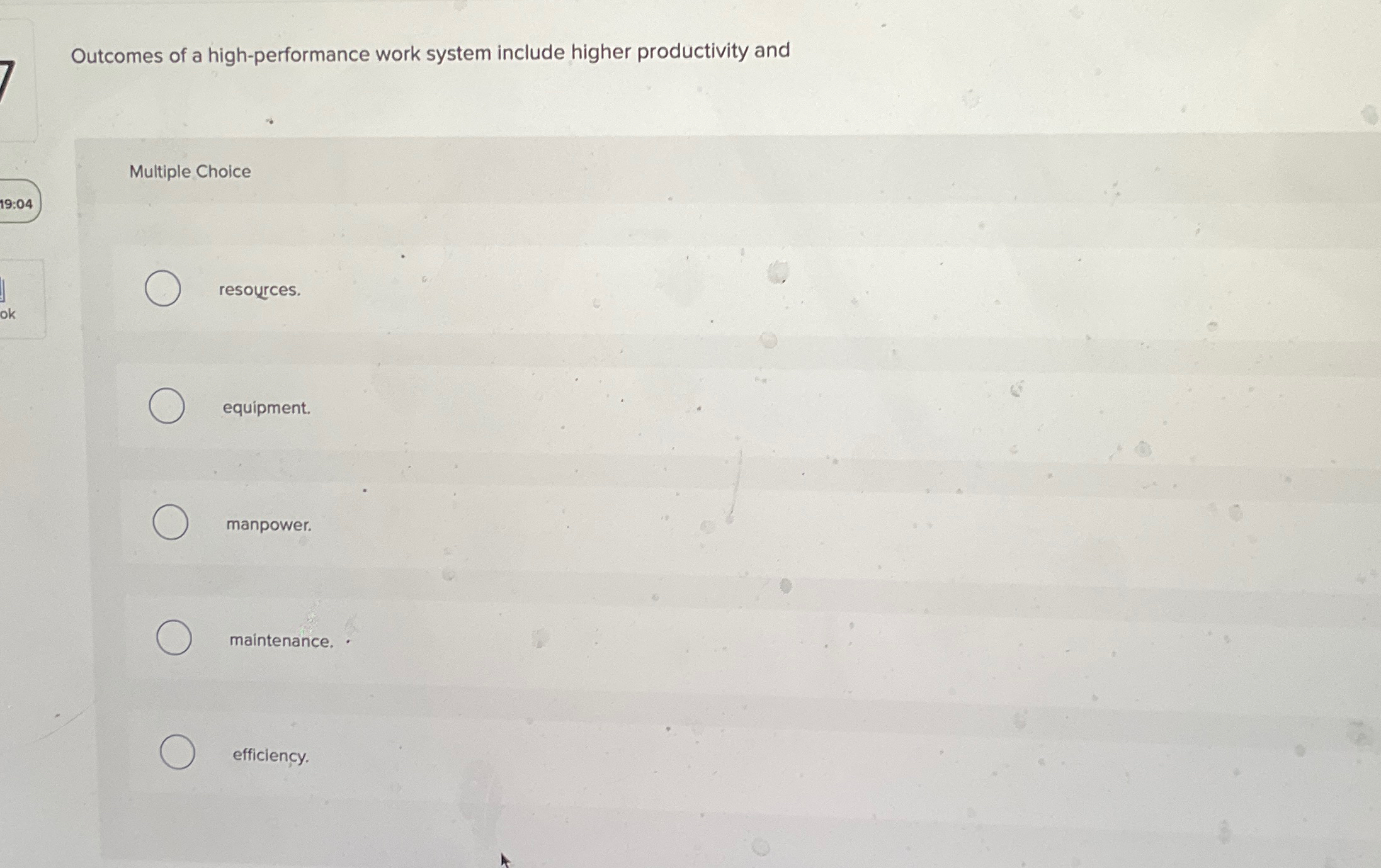  Outcomes of a high-performance work system include higher productivity and Multiple