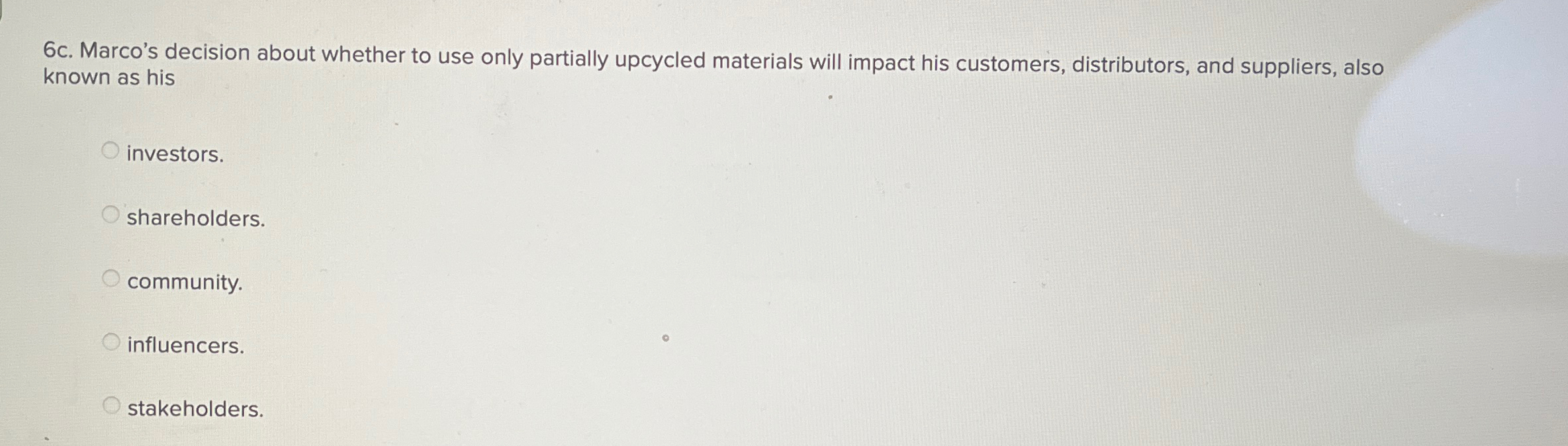  6c. Marco's decision about whether to use only partially upcycled materials