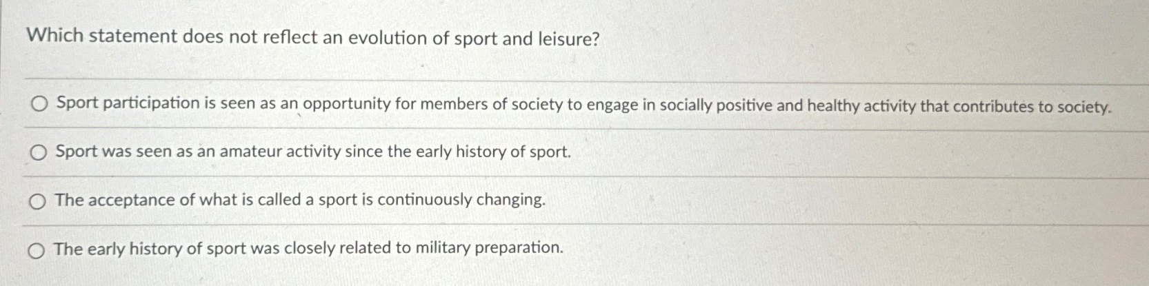  Which statement does not reflect an evolution of sport and leisure?