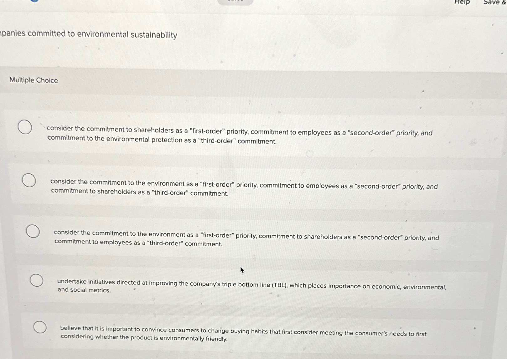  panies committed to environmental sustainability Multiple Choice consider the commitment to