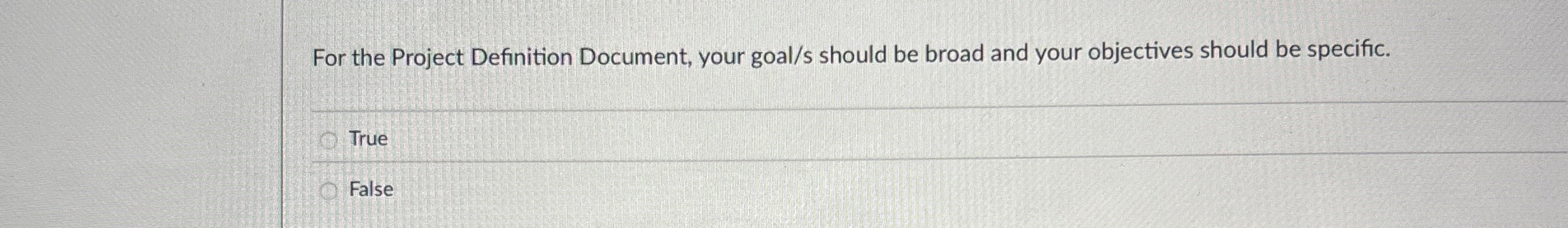  For the Project Definition Document, your goal/s should be broad and