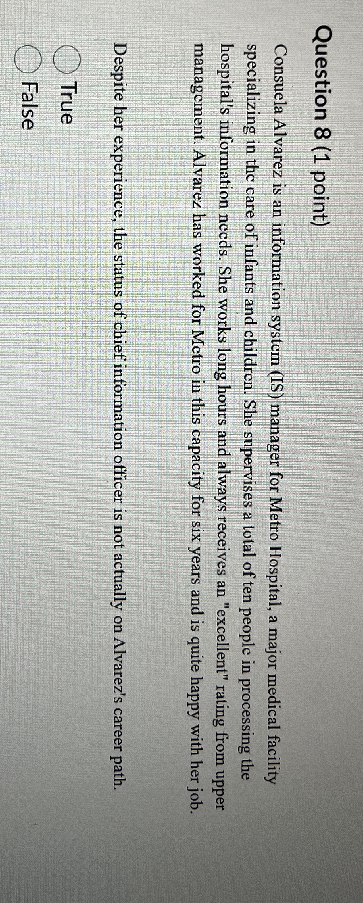  Question 8(1 point) Consuela Alvarez is an information system (IS) manager