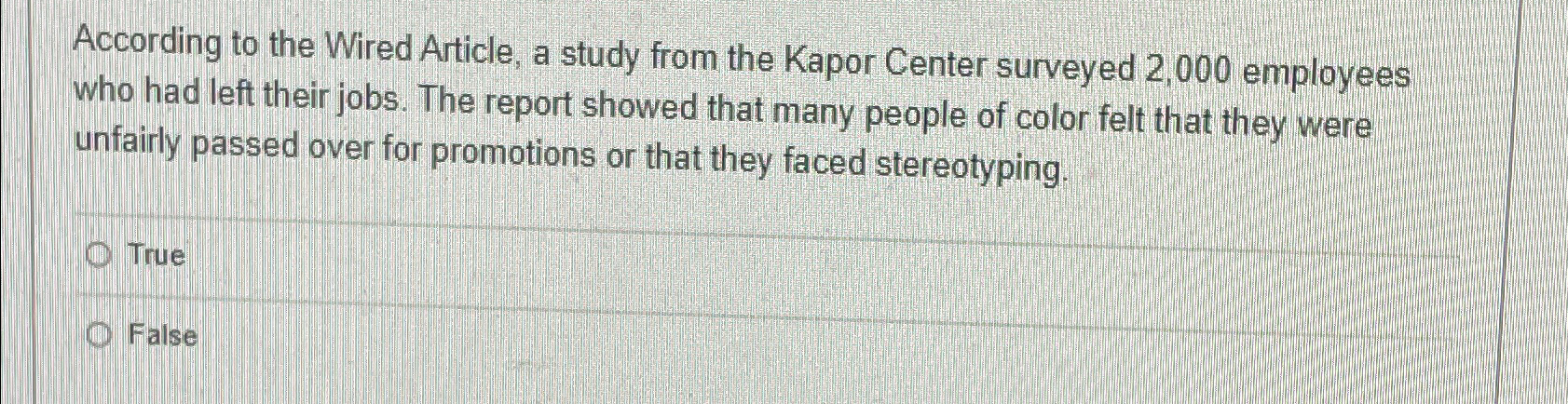  According to the Wired Article, a study from the Kapor Center