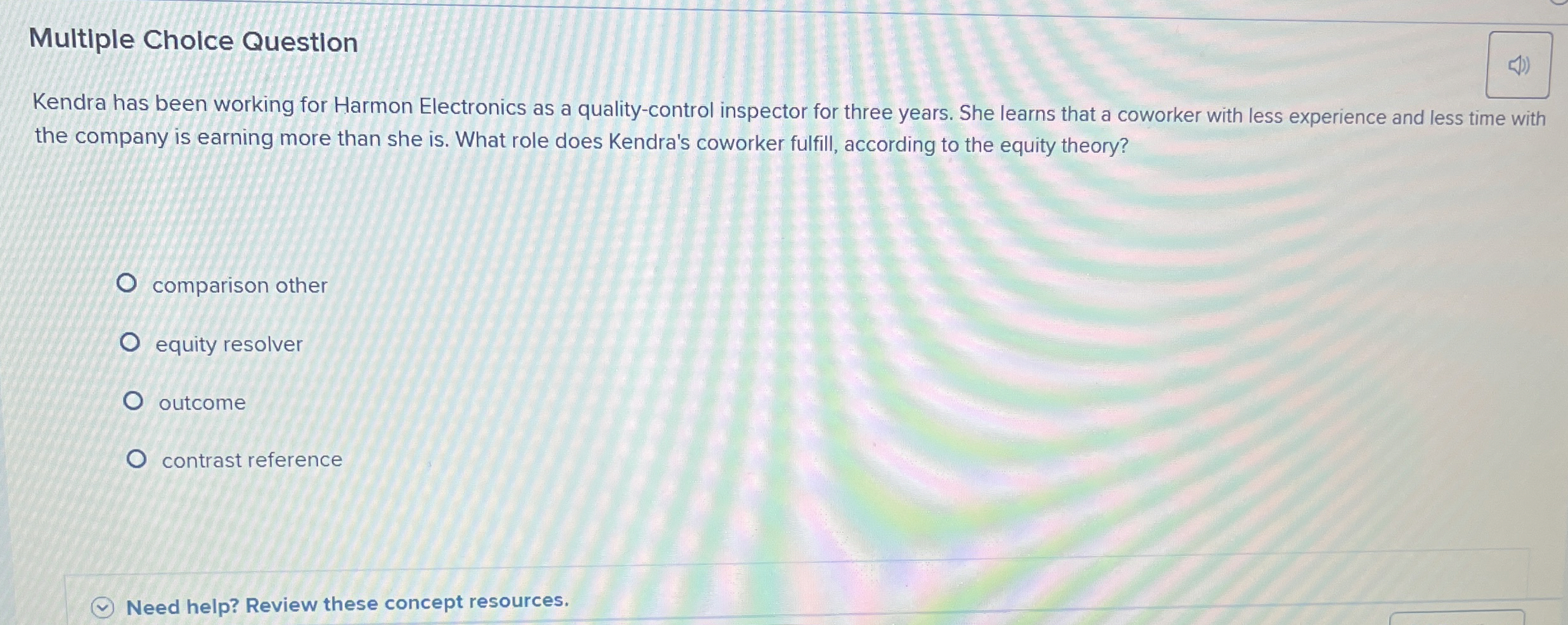  Multiple Cholce Question Kendra has been working for Harmon Electronics as