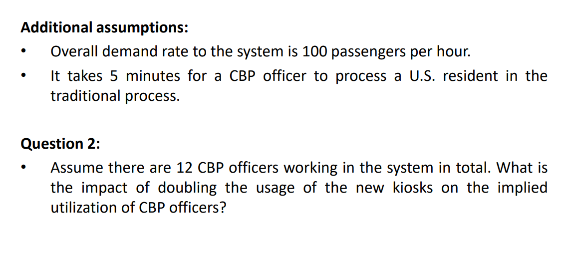  Additional assumptions: Overall demand rate to the system is 100 passengers