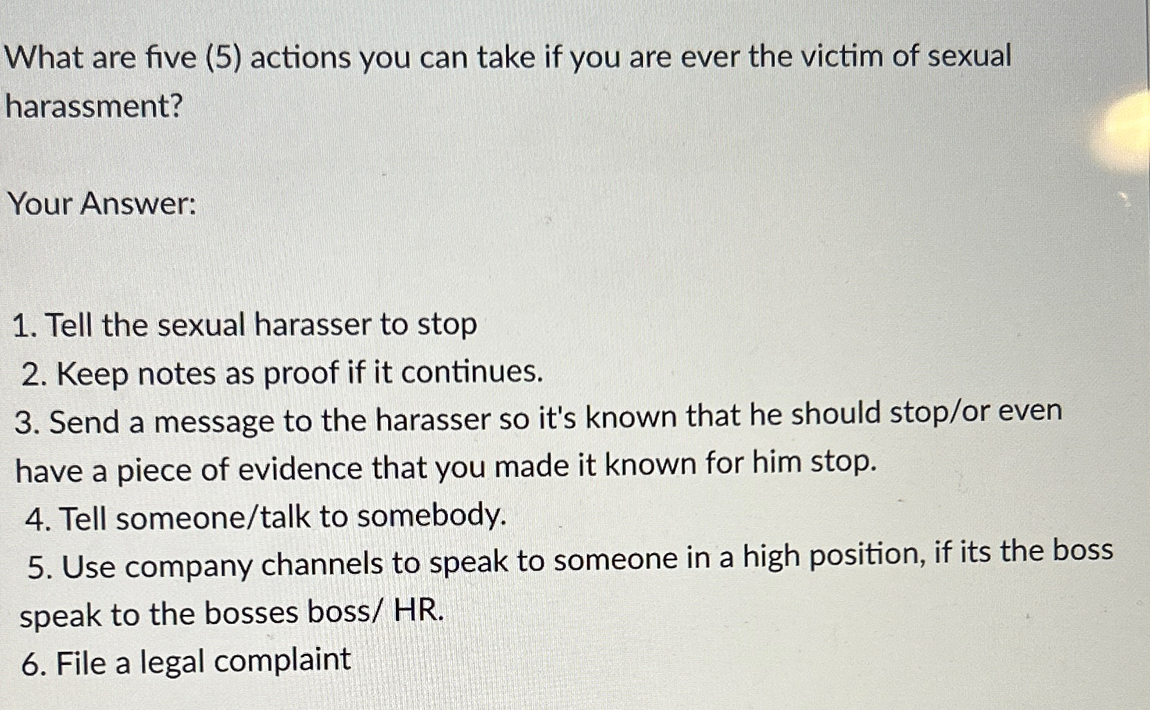  What are five (5) actions you can take if you are