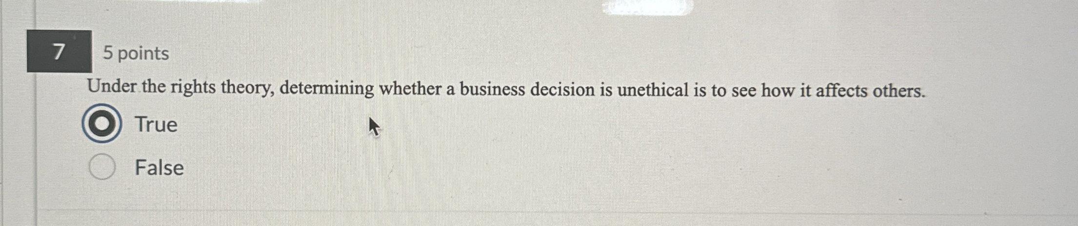  75 points Under the rights theory, determining whether a business decision