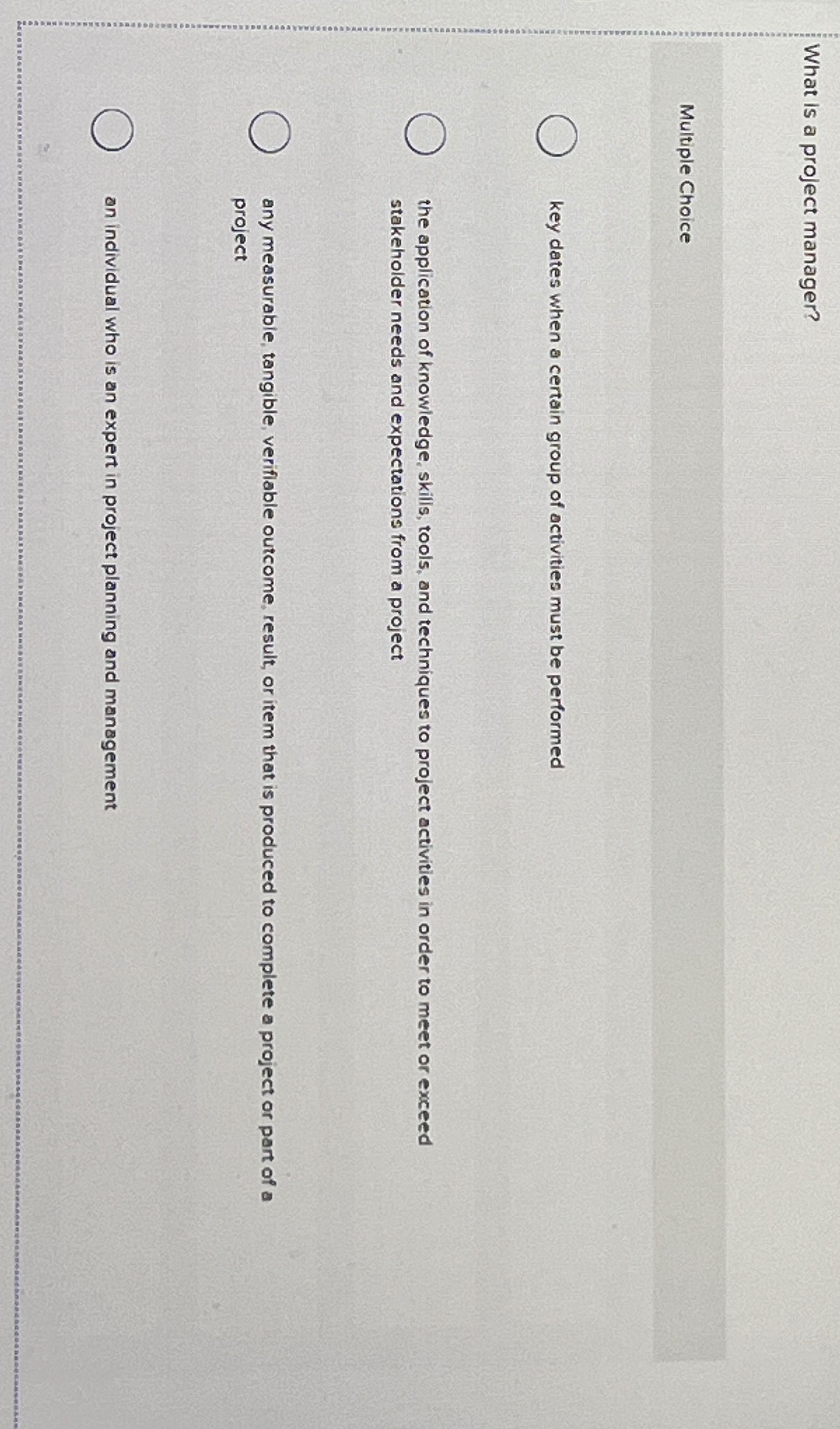  What is a project manager? Multiple Choice key dates when a