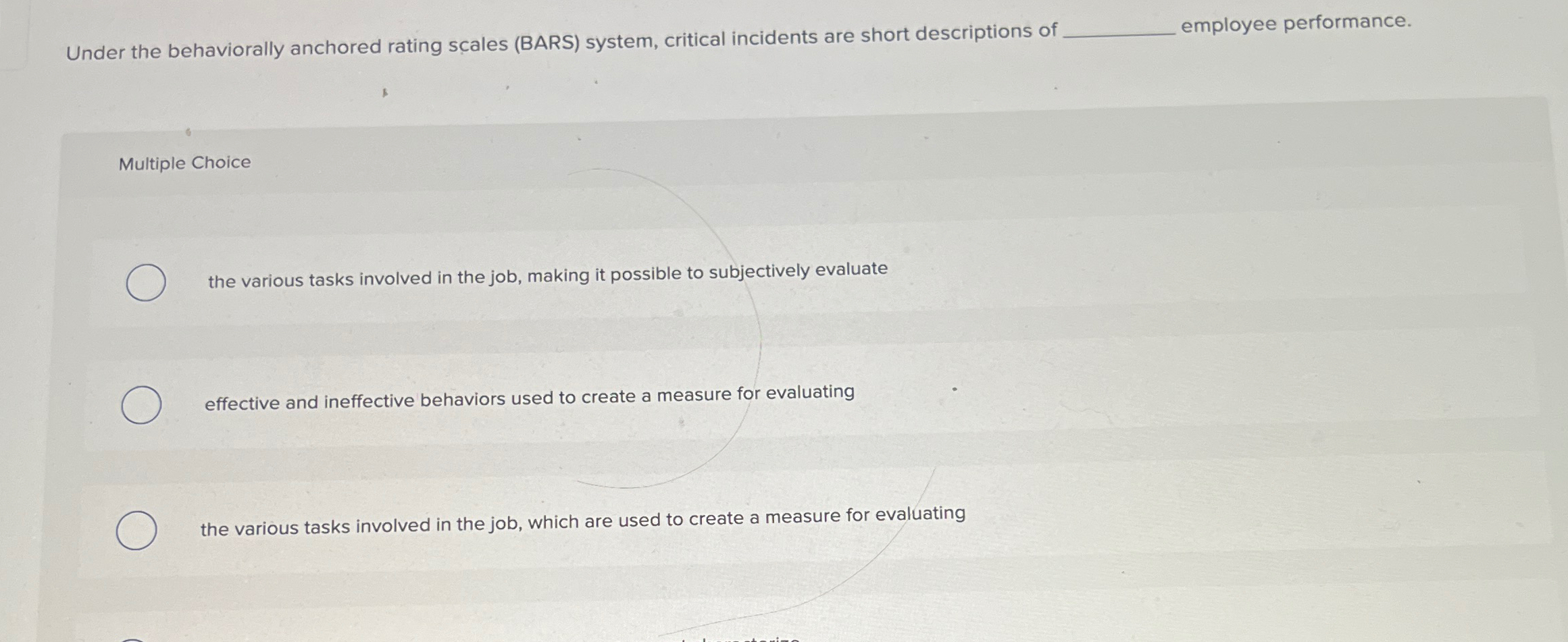  Under the behaviorally anchored rating scales (BARS) system, critical incidents are