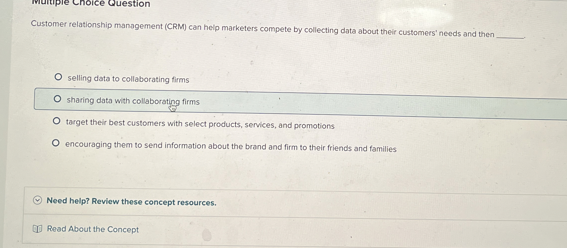  Customer relationship management (CRM) can help marketers compete by collecting data