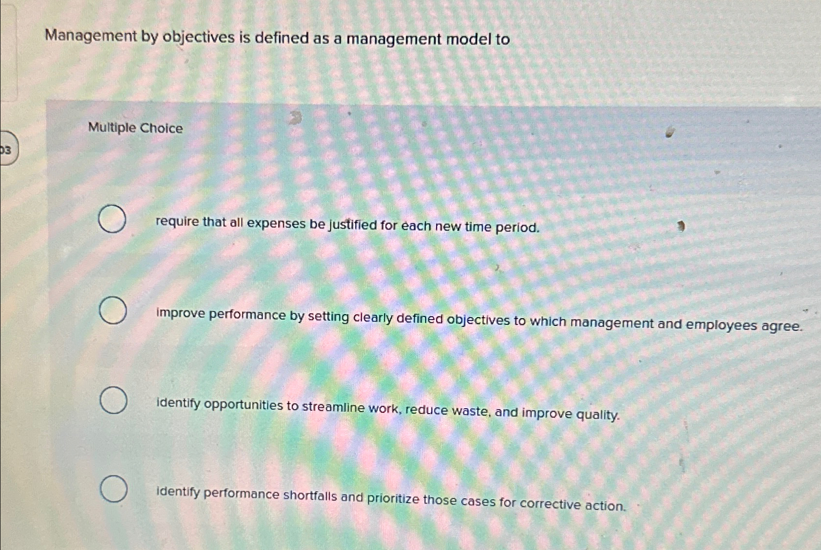  Management by objectives is defined as a management model to Multiple