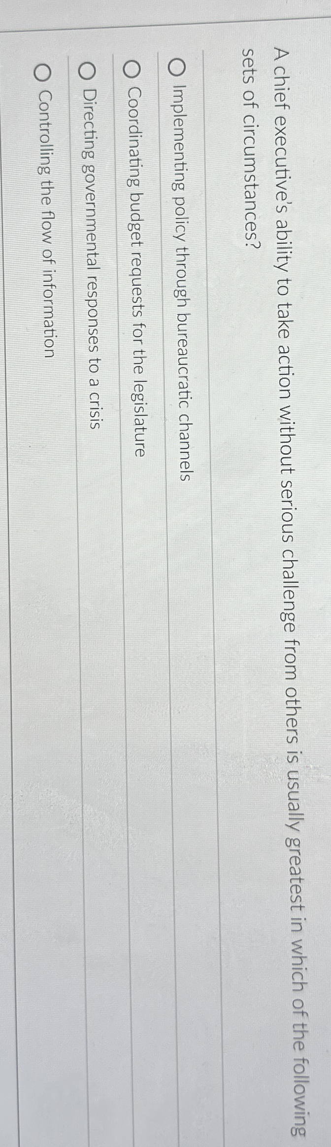 A chief executive's ability to take action without serious challenge from