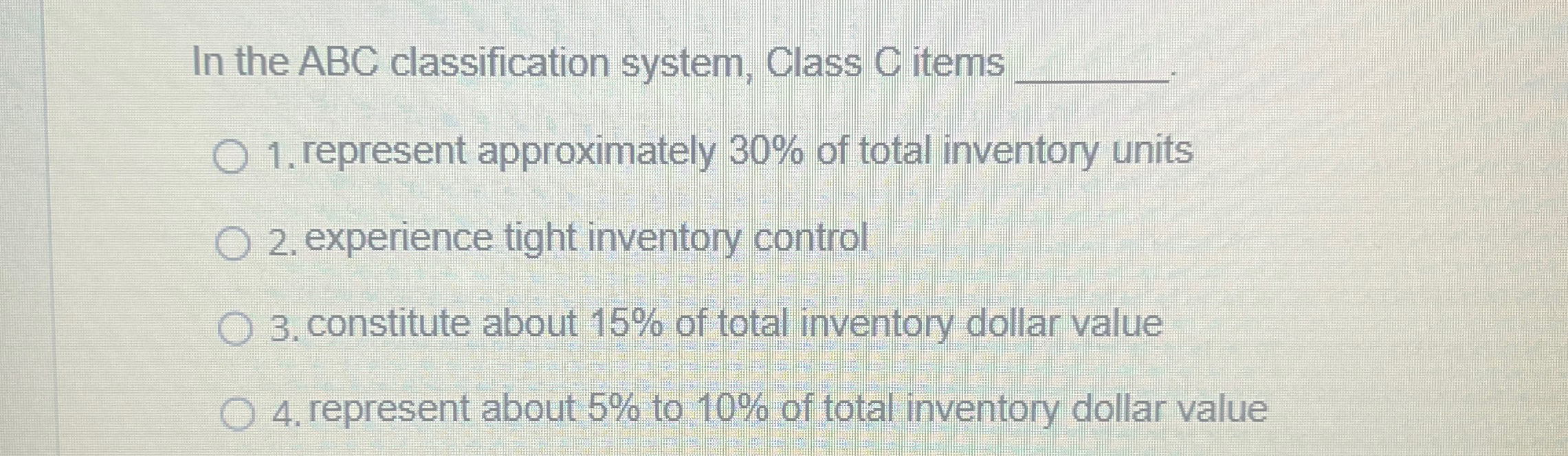  In the ABC classification system, Class C items q, represent approximately
