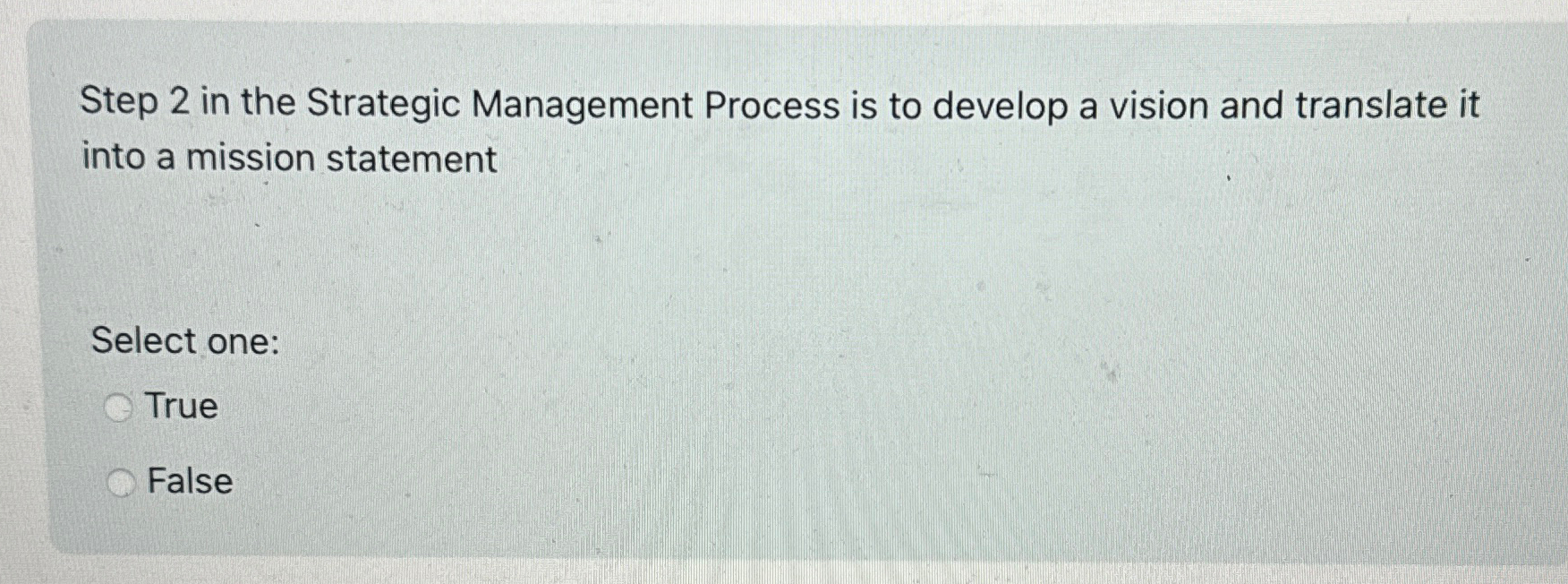  Step 2 in the Strategic Management Process is to develop a