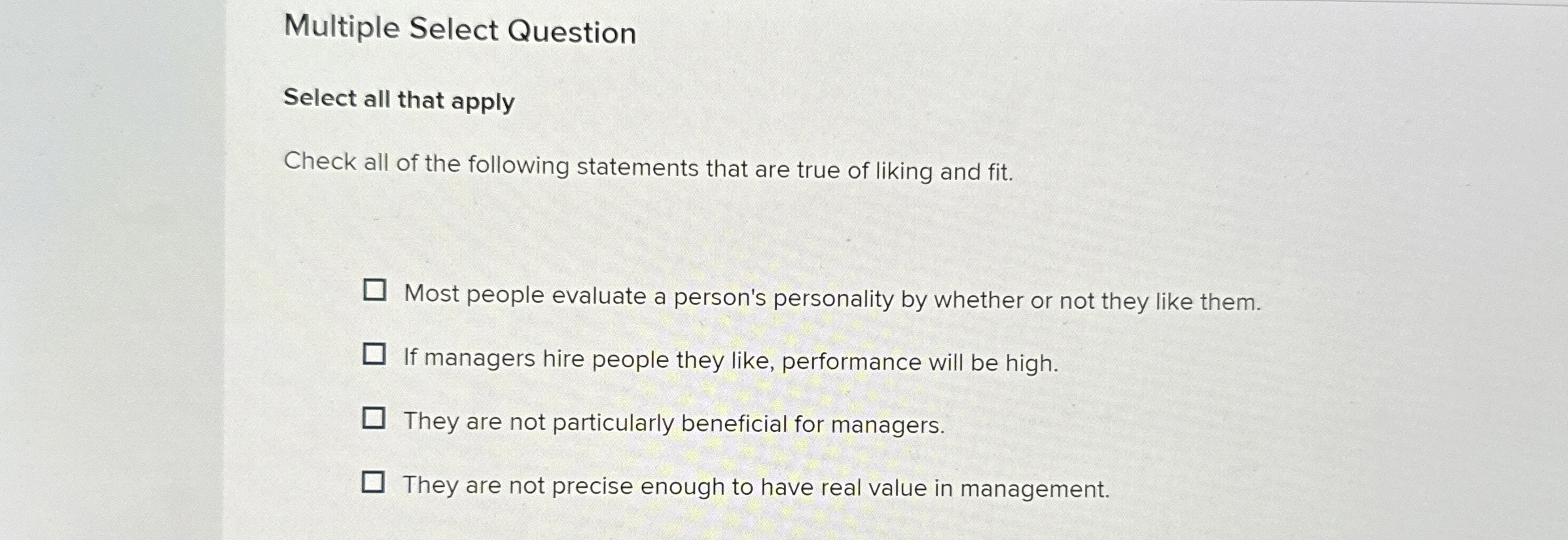  Multiple Select Question Select all that apply Check all of the
