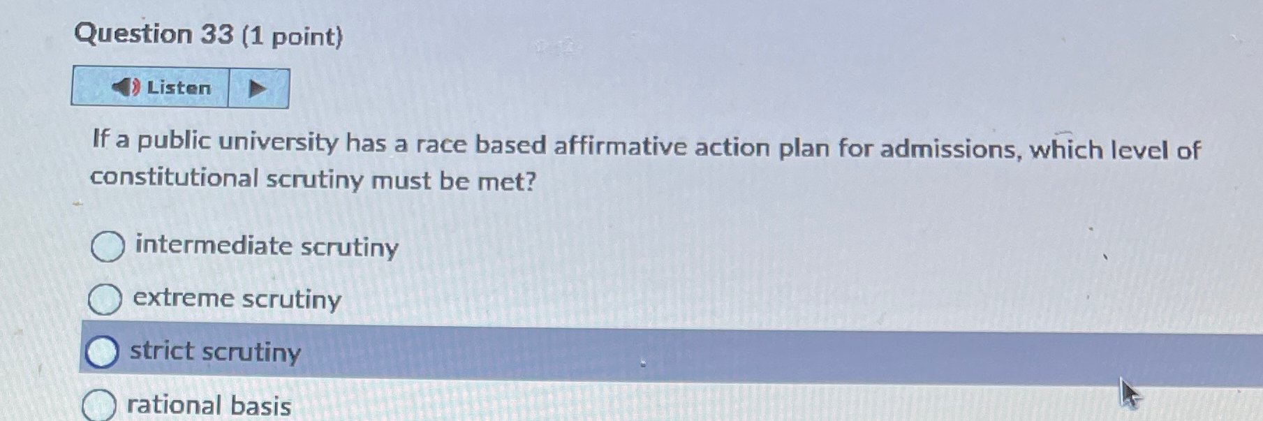  Question 33(1 point) Listen If a public university has a race